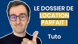 Le Dossier de Location Parfait  Tuto [upl. by Margeaux]