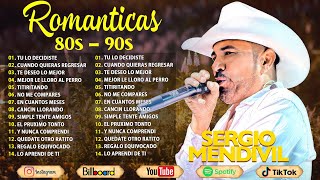 Mix Ranchera Románticas Inolvidables De Sergio Mendivil 💖 Las 20 Grandes Exitos De Sergio Mendivil [upl. by Gievlos918]