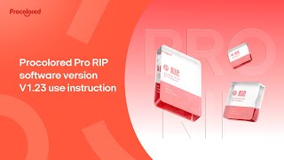 Procolored Pro RIP software version V123 use instruction [upl. by Haleemaj]