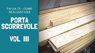 FAI DA TE  Porta scorrevole in Stile Fienile  DIY  Sliding Barn Door  VOL III [upl. by Tani]