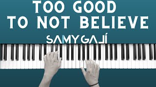 quotToo Good To Not Believequot  Brandon Lakes  Samy Galí  Instrumental Piano Cover [upl. by Llehctim]