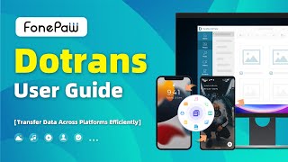 FonePaw DoTrans  User Guide  Transfer Data Among iOS Android and PC [upl. by Noami95]