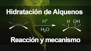 Hidratacion de alquenos  Química Orgánica [upl. by Fanchon]