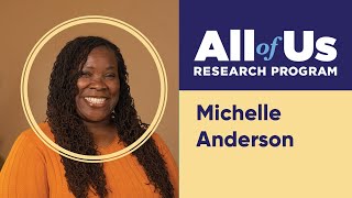 All of Us Research Program  Michelles Story [upl. by Kalin]