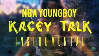 NBA YoungBoy  Kacey Talk INSTRUMENTAL  ReProd by IZM [upl. by Gniy466]