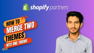 How To Merge Two Shopify Themes into One Shopify Theme  Shopify Theme Design  Succeessify [upl. by Lotsirhc]