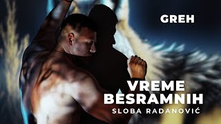 SLOBA RADANOVIC  GREH OFFICIAL VIDEO [upl. by Jamille]