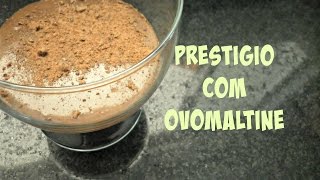 Cozinhando Prestigio com ovomaltine [upl. by Habas440]