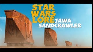 Jawa Sandcrawler  Star Wars Vehicle Lore [upl. by Bueschel485]