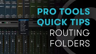 Pro Tools Quick Tips Routing Folders [upl. by Annavaig886]