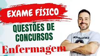 QUESTÕES DE CONCURSOS ENFERMAGEM  Sobre EXAME FÍSICO [upl. by Huba181]