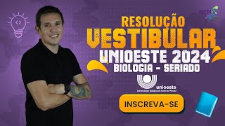 Resolução Vestibular UNIOESTE 2024  Biologia  SERIADO [upl. by Eenolem]