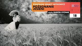 Pożegnanie jesieni 18  Stanisław Ignacy Witkiewicz  Audiobook po polsku [upl. by Jacinta528]