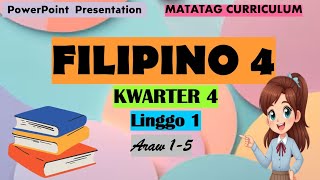 Filipino 4 Matatag Curriculum PowerPoint Presentation Quarter 4 Week 1 Day 15 [upl. by Fuhrman]