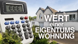 Wert einer Eigentumswohnung einfach ermitteln  als Kapitalanlage oder zum Einziehen [upl. by Arramat]