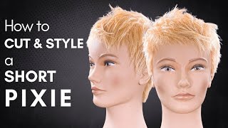 How to Cut and Style a Short Pixie Haircut [upl. by Koval448]