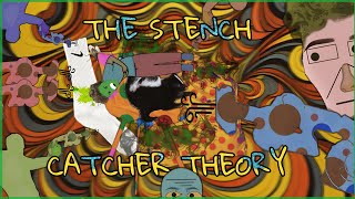 The Stench Catcher Theory [upl. by Mcgill]