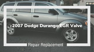 2007 Dodge Durango EGR Valve Replacement P0406 P0520 [upl. by Maryly]