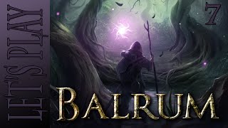 Lets Play Balrum  Episode 7  Befuddled Barnabas [upl. by Lednor]