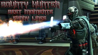 SWTOR Bounty Hunter  Best Moments amp Funny Lines [upl. by Ednutabab]