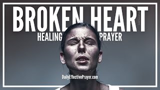 Prayer For a Broken Heart  Prayer For Healing a Broken Heart [upl. by Acilejna]