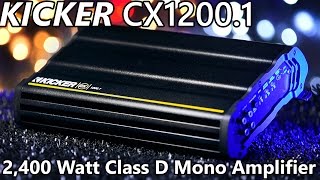 Kicker CX12001 Class D Mono Amplifier  2400 Watts [upl. by Notned]