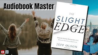 The Slight Edge Best Audiobook Summary By Jeff Olson [upl. by Llenal]