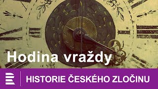 Historie českého zločinu Hodina vraždy [upl. by Britteny]