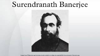 Surendranath Banerjee [upl. by Dabney]