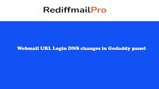 Webmail Login URL DNS changes for Godaddy [upl. by Nomit570]