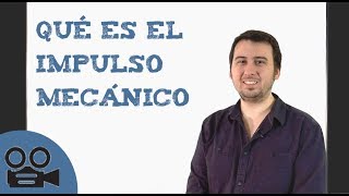 Qué es el impulso mecánico [upl. by Zetrac]