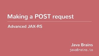 Advanced JAXRS 17  Making a POST request [upl. by Nevar]