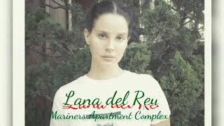 Mariners Apartment Complex  Lana del Rey Audio [upl. by Sidnala]