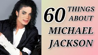 60 Things You Didnt Know About Michael Jackson [upl. by Joletta175]