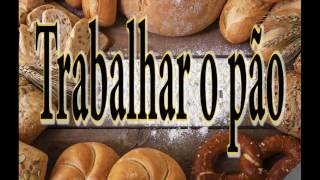 Trabalhar o Pão Pe Zezinho [upl. by Collete]