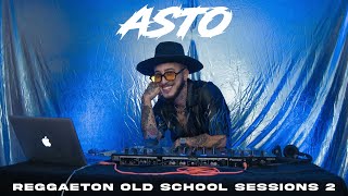 REGGAETON OLD SCHOOL SESSIONS 2  DJ ASTO [upl. by Malca760]