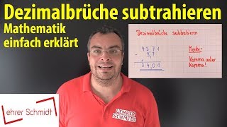 Dezimalbrüche subtrahieren  Kommazahlen subtrahieren  Lehrerschmidt  einfach erklärt [upl. by Kyd]