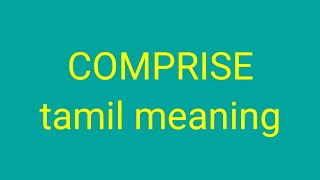 COMPRISE tamil meaning [upl. by Naimerej647]