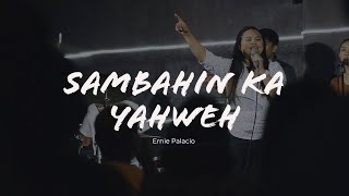 Sambahin Ka O Yahweh  Ernie Palacio [upl. by Fagin678]