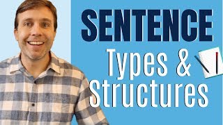 SENTENCES in English  Everything you need to know about TYPE amp STRUCTURE [upl. by Aholah266]