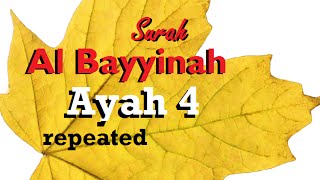 Surah Al Bayyinah Ayah 4 repeated Ayah 14 repeated [upl. by Anatnahs42]