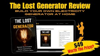 The Lost Generator Review  Build Your Own Electricity Generator At Home  The Edison Generator [upl. by Ahearn]