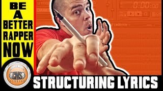 How To Rap Structuring Lyrics [upl. by Eldin136]