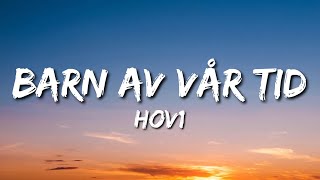 Hov1  Barn av vår tid Lyrics [upl. by Ellednahs]