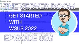 Install and Configure WSUS in Windows Server 2022 – The Server Room 056 [upl. by Ettenig514]