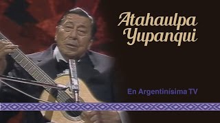 Atahualpa Yupanqui  Argentinisima TV Programa Completo [upl. by Close]