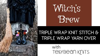 Witchs Brew Clue 4 Triple Wrap Knit Stitch amp Triple Wrap Yarn Over [upl. by Blanding]