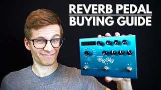 REVERB PEDAL BUYING GUIDE Choosing The Right Reverb Pedal For Your Needs 12 tips [upl. by Zebapda52]