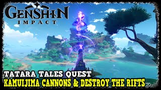 Genshin Impact Tatara Tales Quest Guide Kamuijima Cannons amp Destroy the Rifts [upl. by Derian831]