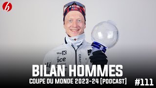 BILAN HOMMES SAISON 202324  BIATHLON EN LIVE 111 PODCAST [upl. by Aetnahs425]